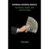 Internal Revenue Service: Its history, audits, and shortcomings