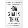 How States Think: The Rationality of Foreign Policy