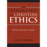 Introduction to Christian Ethics: History, Movements, People
