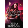 Gladiator's Beloved: an Ancient Roman historical romance