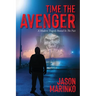 Time The Avenger: A Modern Tragedy Rooted In The Past