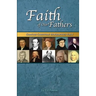 Faith Of Our Fathers: Concise Christian Biographies Volume 1