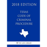 Texas Code of Criminal Procedure (2018 Edition)