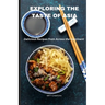 Exploring the Taste of Asia: Delicious Recipes from Across the Continent - Cook Book 5.5*8.5