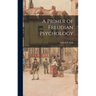 A Primer of Freudian Psychology