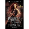 Dangerous Relics and the Women Who Love Them