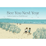 See You Next Year