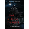 Alas! The One That Evil Brings