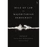 Rule of Law Vs Majoritarian Democracy