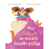 Miss Lolly's Princess Tooth Folly
