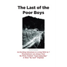 The Last of the Poor Boys: An Exciting Adventure in Living 1934-to ? Mountaineers are always free!