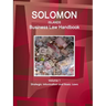 Solomon Islands Business Law Handbook Volume 1 Strategic Information and Basic Laws