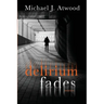 Delirium Fades