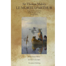 Le Morte D' Arthur: King Arthur and of his Noble Knights of the Round Table