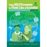 Using SOLO Taxonomy to Think Like a Scientist: How to develop curious minds with the science capabilities