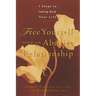 Free Yourself from an Abusive Relationship: Seven Steps to Taking Back Your Life