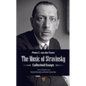 The Music of Stravinsky: Collected Essays