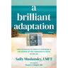 A Brilliant Adaptation: How Dissociative Identity Disorder and the Power of the Therapeutic Bond Saved Me