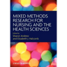Mixed Methods Research for Nursing and the Health Sciences