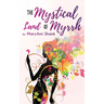 The Mystical Land of Myrrh