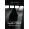 Betrayed for 30 Pieces of Silver: From a Wife's Perspective