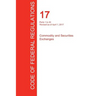 CFR 17, Parts 1 to 40, Commodity and Securities Exchanges, April 01, 2017 (Volume 1 of 4)