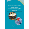 Power and Politics in the Global South: A Comparative Study for Students