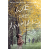 We the Animals (Tie-In)