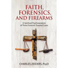 Faith, Forensics, and Firearms: A Spiritual Psychoanalysis of Three Forensic Trauma Cases