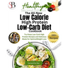 The All-New Low Calorie High Protein Low-Carb Diet (Cookbook): Try These Low-Carb High Protein Recipes and Delicious Meals for Optimal Weight Loss