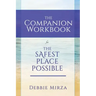 The Safest Place Possible Companion Workbook