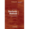 Stochastic Methods: A Handbook for the Natural and Social Sciences