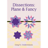 Dissections: Plane and Fancy