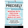 Precisely: Working with Precision Systems in a World of Data