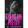 Color Me Pretty: A Father's Best Friend Romance