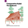 Comparative Kadai: The Tai Branch