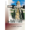 The Baha'i Faith: A Short History