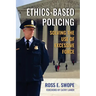 Ethics-Based Policing: Solving the Use of Excessive Force