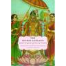 Secret Garland: Antals Tiruppavai and Nacciyar Tirumoli