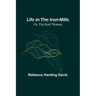 Life in the Iron-Mills; Or, The Korl Woman