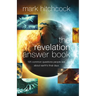 The Revelation Answer Book: 125 Common Questions People Ask about Earth's Final Days