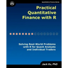 Practical Quantitative Finance with R: Solving Real-World Problems with R for Quant Analysts and Individual Traders