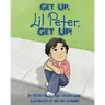 GET UP, Lil Peter. GET UP!