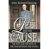 Lee and His Cause: The Why and the How of the War Between the States