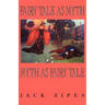 Fairy Tale as Myth/Myth as F.T.-Pa