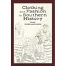 Clothing and Fashion in Southern History