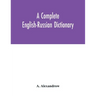 A complete English-Russian dictionary