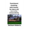 Foreclosure Investing with Homes for Sale in NJ: How to Find, Finance & Market Foreclosures in NJ
