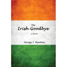 The Irish Goodbye
