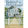 Behind the Picket Fence